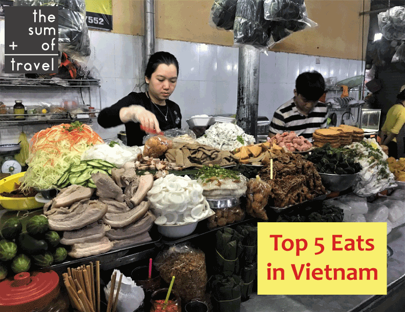 Top 5 Eats In Vietnam | The Sum Of Travel